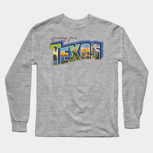 Greetings from Texas Long Sleeve T-Shirt